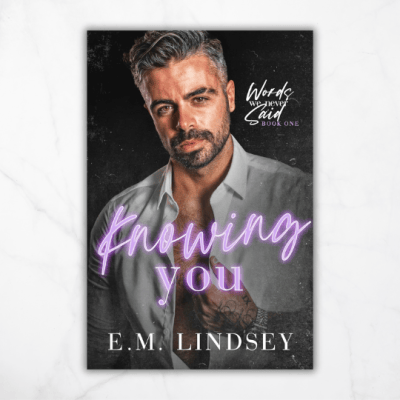 Knowing You by E.M.&nbsp;Lindsey