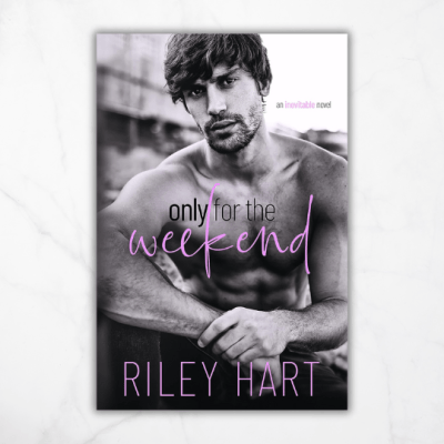 Only for the Weekend by Riley&nbsp;Hart
