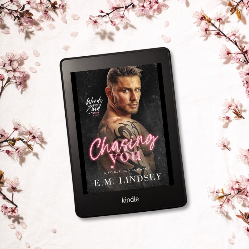 Chasing You by E.M.&nbsp;Lindsey
