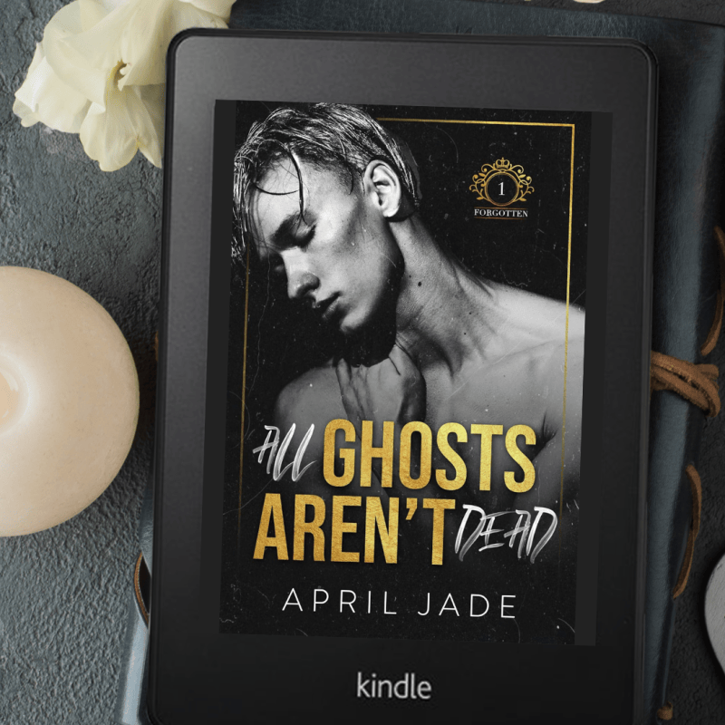 All Ghosts Aren’t Dead by April&nbsp;Jade