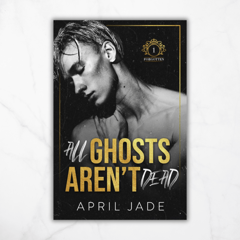 All Ghosts Aren’t Dead by April&nbsp;Jade